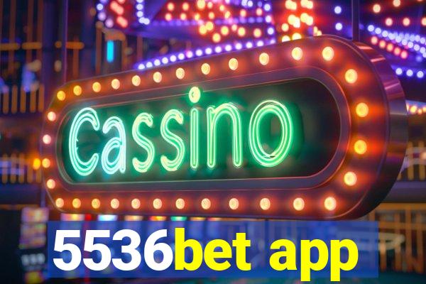 5536bet app